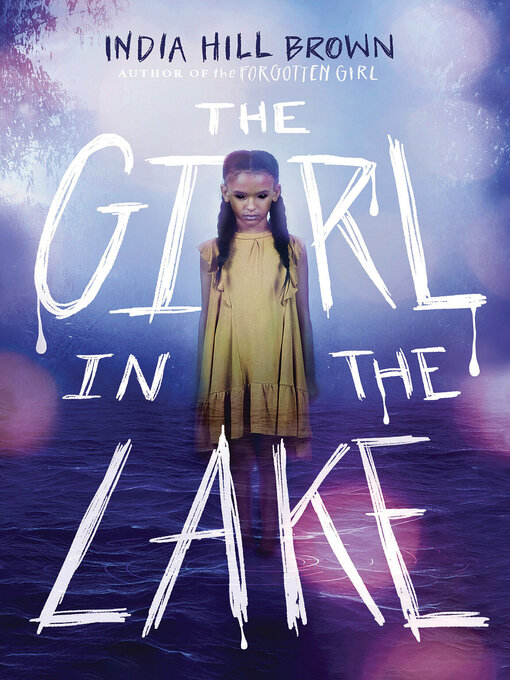 Title details for The Girl in the Lake by India Hill Brown - Available